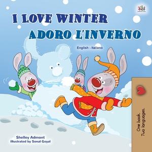 I Love Winter (english Italian Bilingual Children's Book) di Shelley Admont, Kidkiddos Books edito da Kidkiddos Books Ltd.