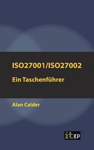 Iso27001/Iso27002: Ein Taschenführer di Alan Calder edito da IT GOVERNANCE LTD