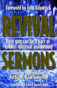 Revival Sermons: How You Can Be Apart of Today's Spiritual Awakening di Ken Horn edito da Onward Books