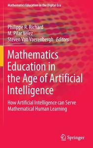 Mathematics Education In The Age Of Artificial Intelligence edito da Springer Nature Switzerland AG
