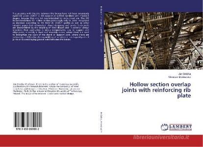 Hollow section overlap joints with reinforcing rib plate di Jan Bródka, Miroslaw Broniewicz edito da LAP Lambert Academic Publishing
