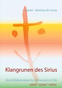 Klangrunen des Sirius di Iyánéé - Matthias W. Kamp edito da Books on Demand