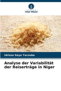 Analyse der Variabilität der Reiserträge in Niger di Idrissa Gaya Yacouba edito da Verlag Unser Wissen