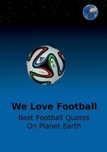 We Love Football di Adrian Adams edito da Books on Demand