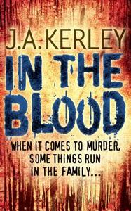 In the Blood di J. A. Kerley edito da HarperCollins Publishers