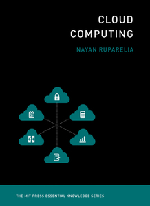 Cloud Computing di Nayan B. Ruparelia edito da The MIT Press