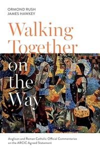 Walking Together on the Way di RUSH  ORMOND edito da SPCK Publishing