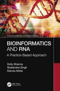 Bioinformatics And RNA di Mamta Mittal, Shailendra Singh, Dolly Sharma edito da Taylor & Francis Ltd