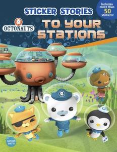 Octonauts to Your Stations (Sticker Stories) di Grosset & Dunlap edito da Grosset & Dunlap