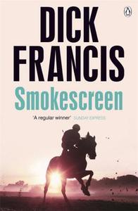 Smokescreen di Dick Francis edito da Penguin Books Ltd