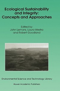 Ecological Sustainability and Integrity: Concepts and Approaches edito da Springer Netherlands