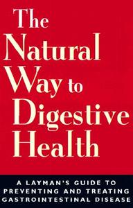 The Natural Way To Digestive Health di Stephen Holt edito da Rowman & Littlefield