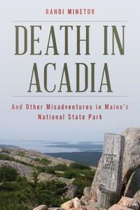 Death in Acadia di Randi Minetor edito da Rowman & Littlefield