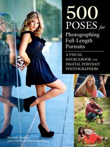 500 Poses For Photographing Full-length Portraits di Michelle Perkins edito da Amherst Media