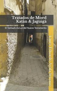 Tratados de Moed Kat di Lauro Eduardo Ayala Serrano edito da LIGHTNING SOURCE INC