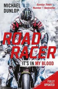 Road Racer di Michael Dunlop edito da Michael O'Mara Books Ltd
