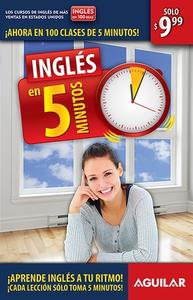 Inglés En 100 Días - Inglés En 5 Minutos / English in 100 Days - English in 5 Minutes di Ingles En 100 Dias edito da AGUILAR