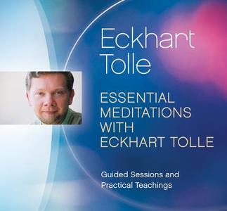 Essential Meditations With Eckhart Tolle di Eckhart Tolle edito da Eckhart Teachings Inc