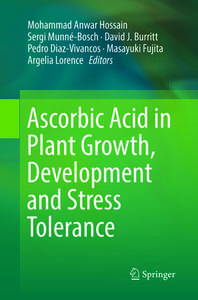 Ascorbic Acid in Plant Growth, Development and Stress Tolerance edito da Springer International Publishing