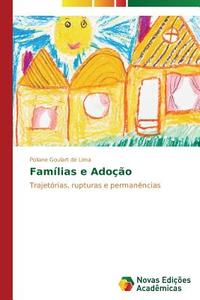 Famílias e Adoção di Poliane Goulart de Lima edito da Novas Edições Acadêmicas
