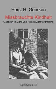 Missbrauchte Kindheit di Horst H. Geerken edito da Books on Demand