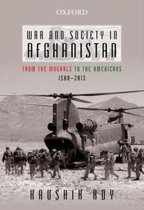 Roy, K: War and Society in Afghanistan di Kaushik Roy edito da OUP India