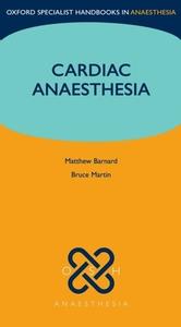 Cardiac Anaesthesia di Matthew Barnard, Bruce Martin edito da Oxford University Press