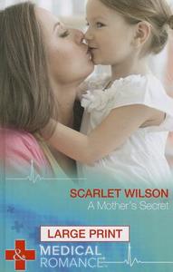 A Mother\'s Secret di Scarlet Wilson edito da Harlequin (uk)