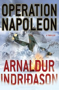 Operation Napoleon di Arnaldur Indridason edito da Minotaur Books