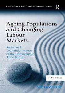 Ageing Populations and Changing Labour Markets edito da Taylor & Francis Ltd