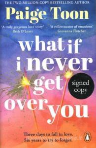 What If I Never Get Over You (Signed Edition) di Paige Toon edito da Cornerstone