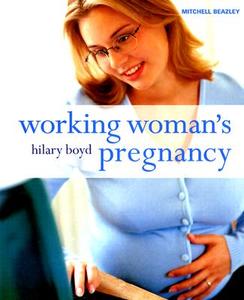 Working Womans Preg Spain di Hilary Boyd edito da Mitchell Beazley