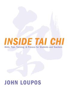 Inside Tai Chi di John Loupos edito da YMAA Publication Center