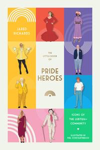 The Little Book Of Pride Heroes di Jared Richards edito da SMITH STREET BOOKS