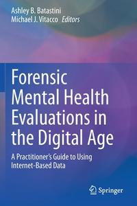 Forensic Mental Health Evaluations in the Digital Age edito da Springer International Publishing