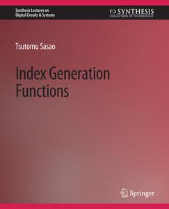 Index Generation Functions di Tsutomu Sasao edito da Springer International Publishing