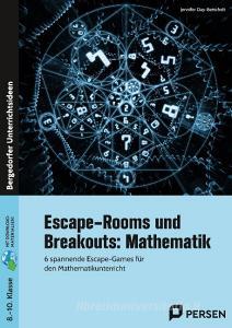 Escape-Rooms und Breakouts: Mathematik 8-10 Klasse di Jennifer Day-Betschelt edito da Persen Verlag i.d. AAP