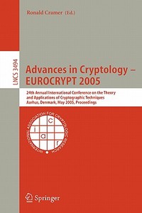 Advances in Cryptology - EUROCRYPT 2005 edito da Springer Berlin Heidelberg
