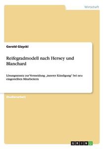 Reifegradmodell nach Hersey und Blanchard di Gerold Gizycki edito da GRIN Publishing