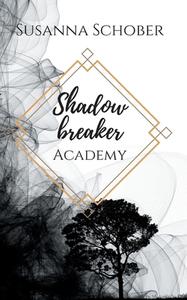 Shadowbreaker di Susanna Schober edito da Books on Demand