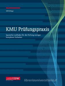 KMU Prüfungspraxis edito da Idw-Verlag GmbH
