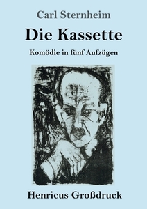 Die Kassette (Großdruck) di Carl Sternheim edito da Henricus