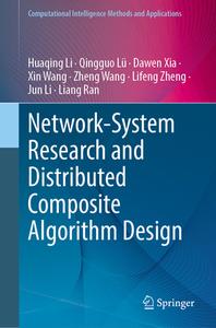 Network-System Research and Distributed Composite Algorithm Design di Huaqing Li, Qingguo Lü, Dawen Xia, Xin Wang, Zheng Wang, Lifeng Zheng, Jun Li, Liang Ran edito da Springer-Verlag GmbH