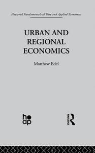 Urban And Regional Economics di Matthew Edel edito da Taylor & Francis Ltd