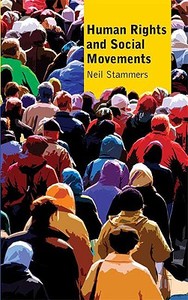 Human Rights and Social Movements di Neil Stammers edito da Pluto Press