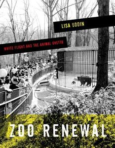 Zoo Renewal di Lisa Uddin edito da University of Minnesota Press