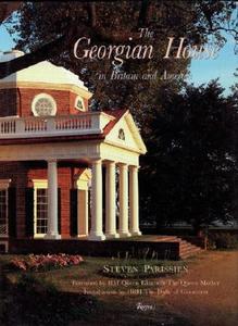 The Georgian House In Britain And America di Steven Parissien edito da Rizzoli International Publications