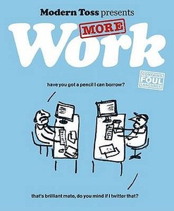Modern Toss Presents More Work di Jon Link, Mick Bunnage edito da Modern Toss Limited