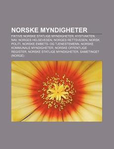 Norske Myndigheter: Fiktive Norske Statl di Kilde Wikipedia edito da Books LLC, Wiki Series
