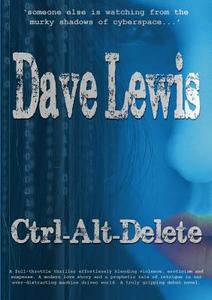 Ctrl-Alt-Delete di Dave Lewis edito da Lulu.com